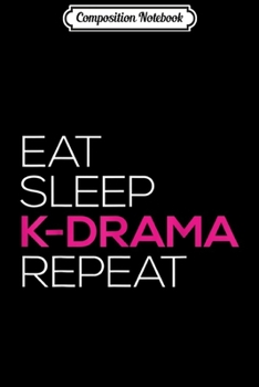 Composition Notebook: Eat Sleep K-drama Repeat Finger Heart  Journal/Notebook Blank Lined Ruled 6x9 100 Pages