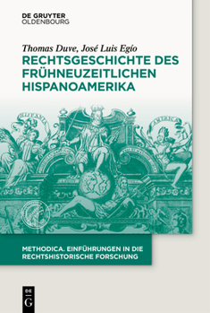 Hardcover Rechtsgeschichte Des Frühneuzeitlichen Hispanoamerika [German] Book