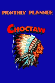 Monthly Planner Choctaw Retro: 120 Page Monthly Planner Art Deco -  Celebrate Native American Indian Pride.