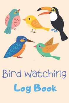 Paperback Bird Watching Log Book: Birding Journal to record Bird Sightings Gift for Birdwatchers (6x9) Book