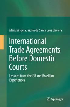 International Trade Agreements Before Domestic Courts: Lessons from the Eu and Brazilian Experiences
