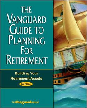 Paperback The Vanguard Guide to Retirement Planning: Building Your Retirement Assets Book