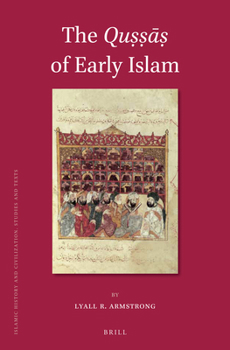 Hardcover The Quṣṣāṣ Of Early Islam Book