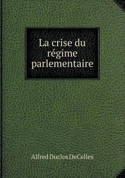 Paperback La crise du r?gime parlementaire [French] Book