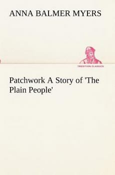 Paperback Patchwork A Story of 'The Plain People' Book