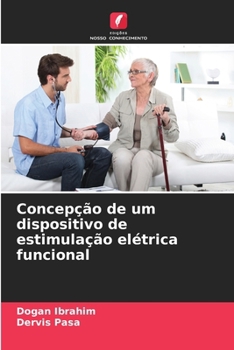 Concepção de um dispositivo de estimulação elétrica funcional