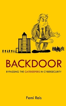 Paperback Backdoor: Bypassing the Gatekeepers in Cybersecurity Book