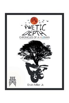 Paperback Poetic Depth: Chronicles of a Hueman Book