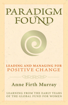 Paperback Paradigm Found: Leading and Managing for Positive Change Book