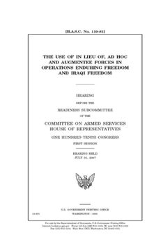 Paperback The use of in lieu, ad hoc and augmentee forces in Operations Enduring Freedom and Iraqi Freedom Book