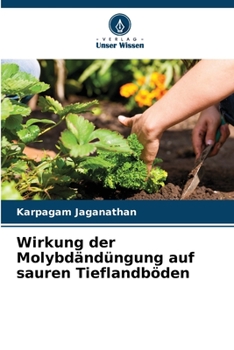 Paperback Wirkung der Molybdändüngung auf sauren Tieflandböden [German] Book