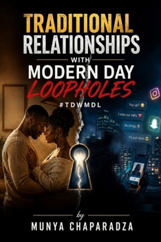 Paperback Traditional Relationships With Modern Day Loopholes: #TDWMDL Book