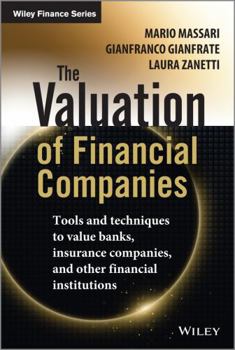 Hardcover The Valuation of Financial Companies: Tools and Techniques to Measure the Value of Banks, Insurance Companies and Other Financial Institutions Book