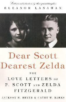 Hardcover Dear Scott, Dearest Zelda: The Love Letters of F. Scott and Zelda Fitzgerald Book