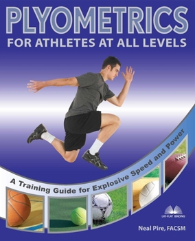 Paperback Plyometrics for Athletes at All Levels: A Training Guide for Explosive Speed and Power Book