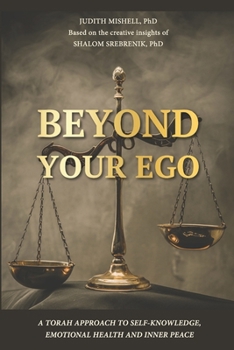 Paperback Beyond Your Ego: A Torah approach to self-knowledge, emotional health and inner peace Book