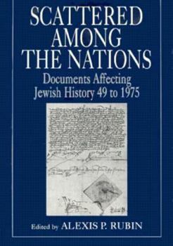 Hardcover Scattered Among the Nations: Documents Affecting Jewish History, 49 to 1975 Book
