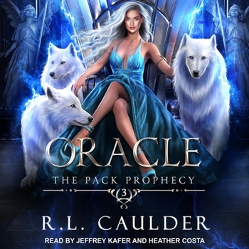 Oracle - Book #3 of the Pack Prophecy