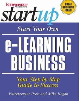Entrepreneur Magazine's Start Your Own e-Learning Business (The Startup Series) - Book  of the Startup Series