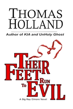 Their Feet Run to Evil: A Big Ray Elmore Novel - Book  of the Big Ray Elmore