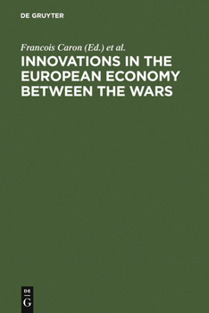 Hardcover Innovations in the European Economy between the Wars Book