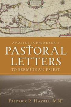 Paperback Apostle Schwarzer's Pastoral Letters to Bermudian Priest Book