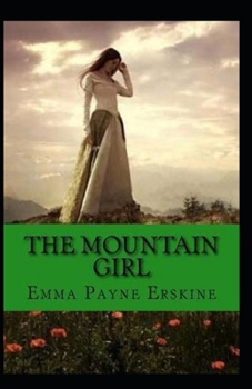 Paperback The Mountain Girl Illustrated Book