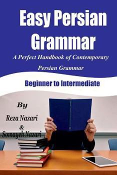 Paperback Easy Persian Grammar: A Perfect Handbook of Contemporary Persian Grammar (Beginner to Intermediate) Book
