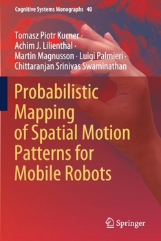 Paperback Probabilistic Mapping of Spatial Motion Patterns for Mobile Robots Book