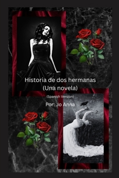 Paperback Historia de dos hermanas (Una novela) [Spanish] Book