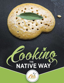 Paperback Cooking the Native Way: Chia Café Collective Book