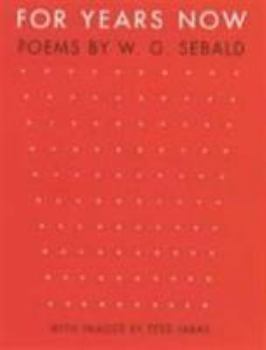 Paperback For Years Now: Poems by W. G. Sebald Images by Tess Jaray Book