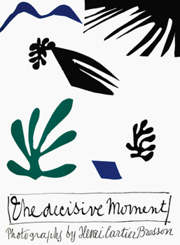 Hardcover Henri Cartier-Bresson: The Decisive Moment Book