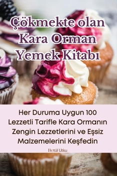 Paperback Çökmekte olan Kara Orman Yemek Kitab&#305; [Turkish] Book