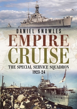 Hardcover Empire Cruise: The Special Service Squadron, 1923-24 Book