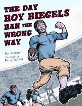 Hardcover The Day Roy Riegels Ran the Wrong Way Book
