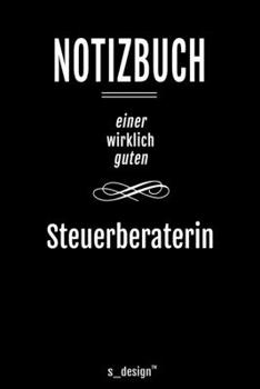 Notizbuch f�r Steuerberater / Steuerberaterin: Originelle Geschenk-Idee [120 Seiten liniertes blanko Papier ]