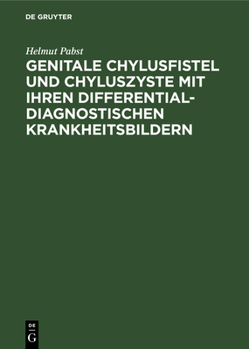 Hardcover Genitale Chylusfistel und Chyluszyste mit ihren differentialdiagnostischen Krankheitsbildern [German] Book