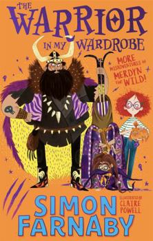 The Warrior in My Wardrobe - Book #2 of the Misadventures of Merdyn the Wild