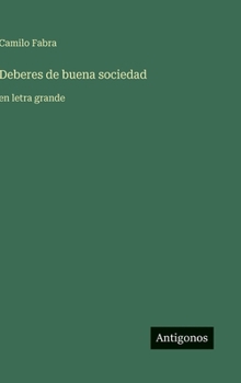 Hardcover Deberes de buena sociedad: en letra grande [Spanish] Book