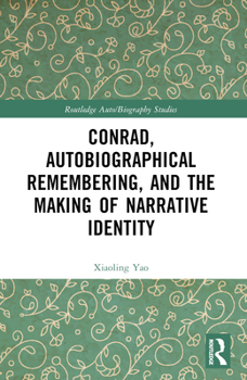 Paperback Conrad, Autobiographical Remembering, and the Making of Narrative Identity Book