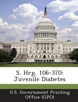 Paperback S. Hrg. 106-370: Juvenile Diabetes Book