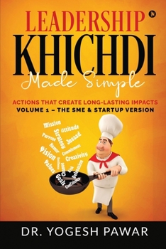 Paperback Leadership Khichdi Made Simple: Actions that Create Long-lasting Impacts Book