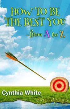 Paperback How to Be the Best You - From A to Z Book