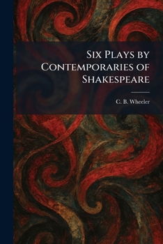 Paperback Six Plays by Contemporaries of Shakespeare Book