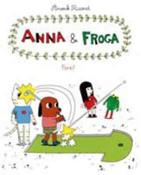 Anna and Froga: Fore! - Book #4 of the Anna and Froga