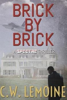 Brick by Brick - Book #5 of the Spectre