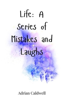 Hardcover Life: A Series of Mistakes and Laughs Book