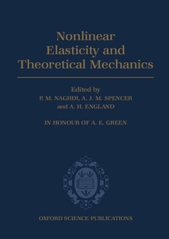 Hardcover Nonlinear Elasticity and Theoretical Mechanics: In Honour of A. E. Green Book