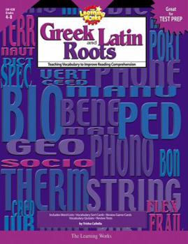 Paperback Learning Works Greek and Latin Roots - Grade Level 4 to 8 Book